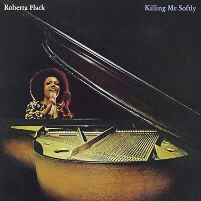 Roberta Flack - Killing Me Softly